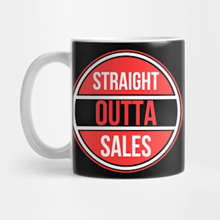 Straight Outta Sales Mug